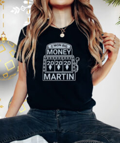 Kate Martin C’mon Big Money Martin T-Shirt