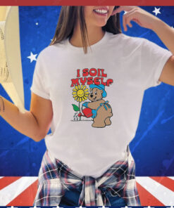 I Soil Myself shirt