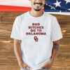 Bad Bitches Go To Oklahoma t-shirt