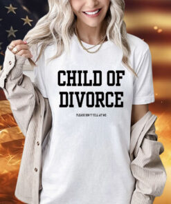 Child of divorce T-Shirt