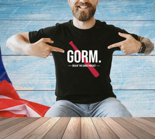 Gorm Dealin’ The Cards Podcast 2024 t-shirt