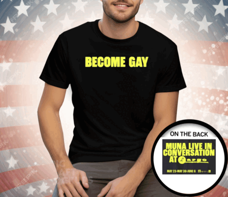 Become Gay Muna Live In Conversation At Largo Tee Shirt