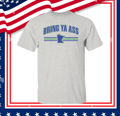 Bring Ya Ass Minnesota Women Shirt