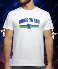 Bring Ya Ass Team Tee Shirt