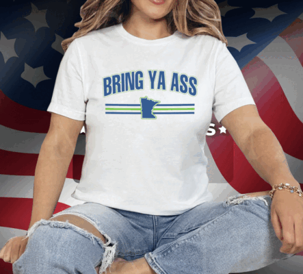 Bring Ya Ass To Minnesota Team Tee Shirt