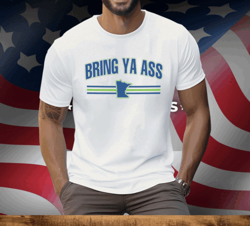 Bring Ya Ass To Minnesota Team Tee Shirt - Image 3