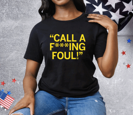 Call a f***ing foul Tee Shirt - Image 2