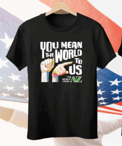 Carl Azuz You Mean The World To Us Tee Shirt