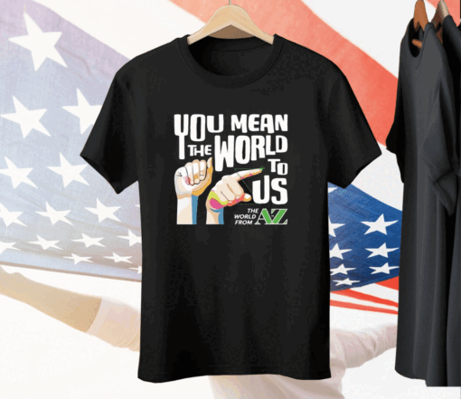 Carl Azuz You Mean The World To Us Tee Shirt