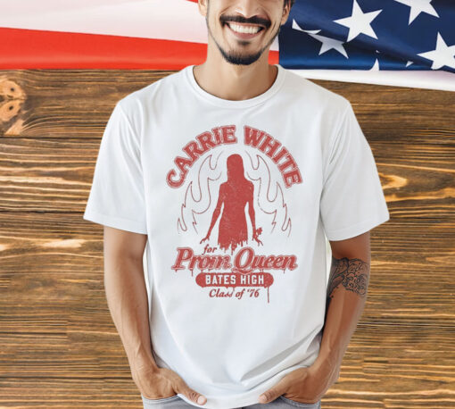 Carrie White For Prom Queen Bates High Class Of ’76 Funny T-Shirt