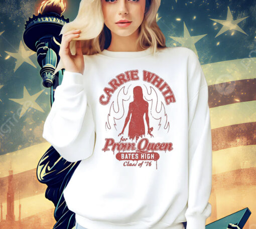 Carrie White For Prom Queen Bates High Class Of ’76 Funny T-Shirt