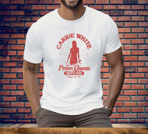 Carrie White For Prom Queen Bates High Class Of ’76 Tee Shirt - Image 3