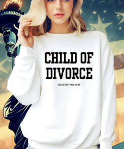 Child of divorce T-Shirt