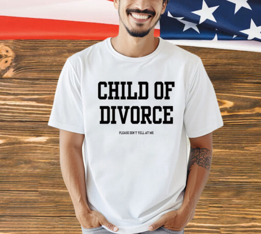 Child of divorce T-Shirt