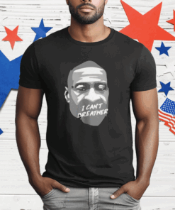 I Can’t Breather T-Shirt