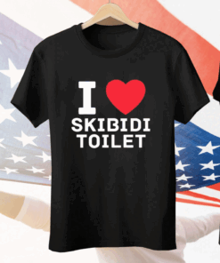 I Love Skibidi Toilet Tee Shirt