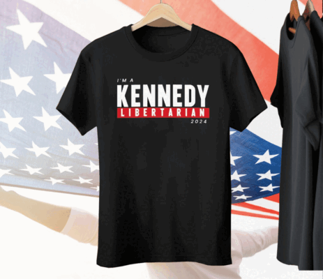 I’m A Kennedy Libertarian 2024 Tee Shirt