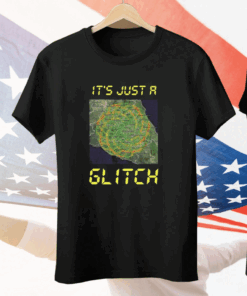 It’s Just A Glitch Stop Weather Modification Shirt