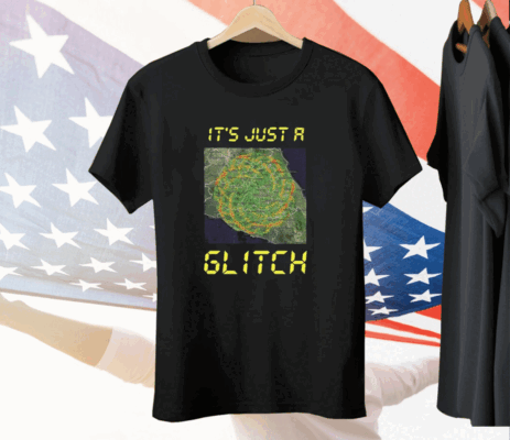 It’s Just A Glitch Stop Weather Modification Tee Shirt