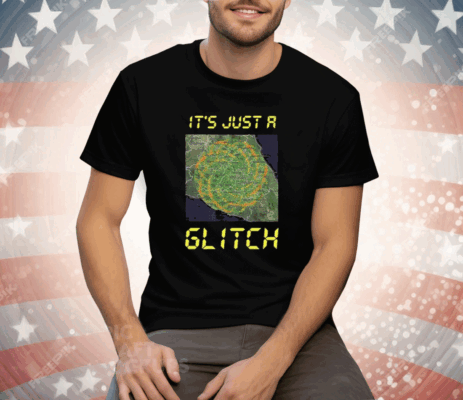 It’s Just A Glitch Stop Weather Modification Tee Shirt