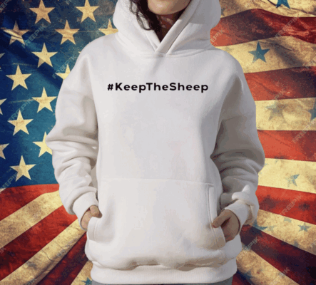 Justacocky Keep The Sheep T-Shirt