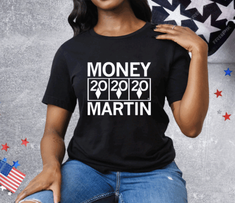 Kate Martin is Money Martin Tee Shirt