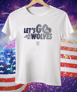 Let’s Go Wolves 2024 Western Conference Finals Tee Shirt