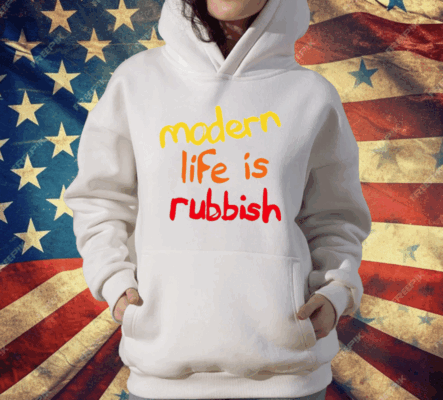 Modern Life Is Rubbish T-Shirt