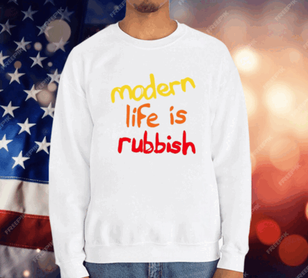 Modern Life Is Rubbish T-Shirt