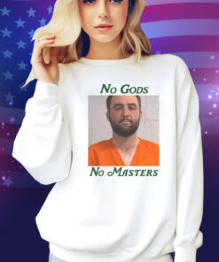 No Gods. No Masters. Shirt