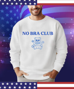 No bra club bear Tee Shirt