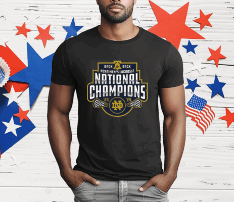 Notre Dame Back-To-Back Men’s Lacrosse National Champions 23-24 T-Shirt