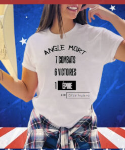 Official Angle mort 7 combats 6 victoires 1 epine Shirt