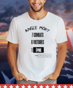 Official Angle mort 7 combats 6 victoires 1 epine Shirt