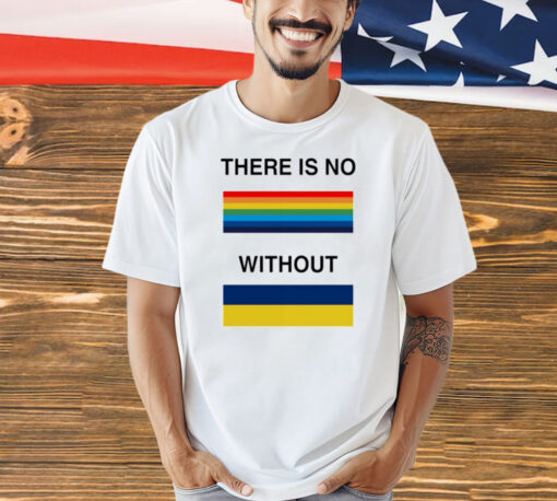 Official There is no rainbow without T-Shirt