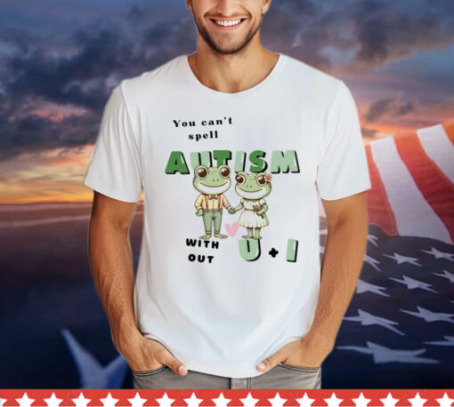 Official You cant spell autism without u and i frog T-Shirt