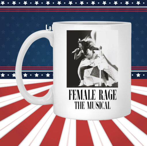 Original Taylor Swift Tour Female Rage The Musical Mug