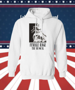 Original Taylor Swift Tour Female Rage The Musical Hoodie