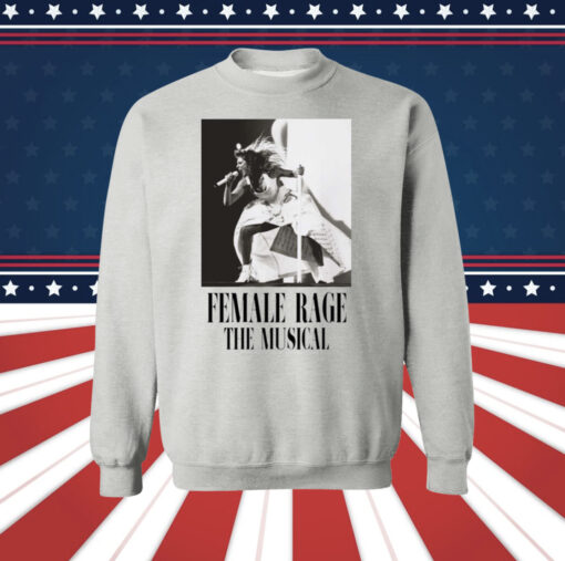 Original Taylor Swift Tour Female Rage The Musical Sweatshirt