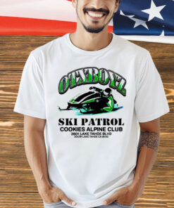 Otxboyz Ski Patrol Cookies Alpine Club 3601 Lake Tahoe BLVD T-Shirt