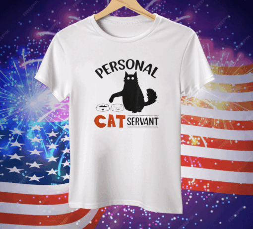 Personal Cat Servant Tee Shirt