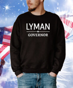 Phil Lyman For Governor T-Shirt