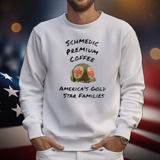 Schmedic Premium Coffee America's Gold Star Families T-shirt