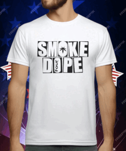 Smoke Dope 4 So Baked T-Shirt
