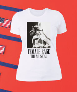 Taylor Swift Tour Female Rage The Musical T-Shirt