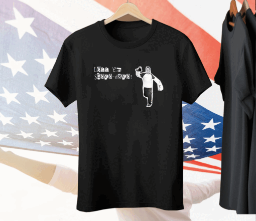 Tell ‘Em Steve Dave Tee Shirt