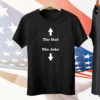 The Dad The Joke Tee Shirt