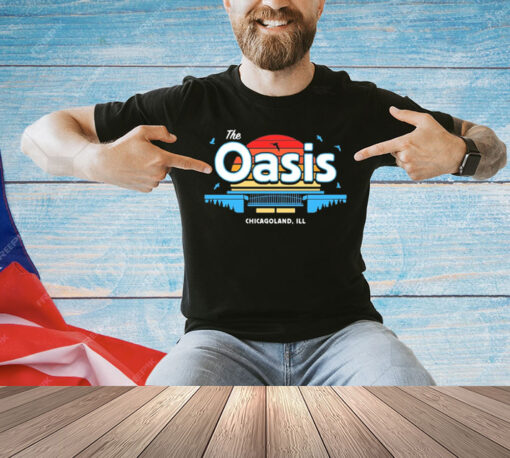 The Oasis Chicagoland ill vintage Shirt