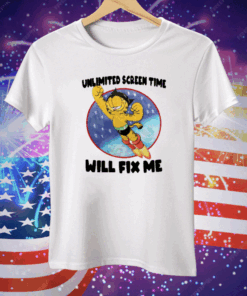 Unlimited Screen Time Will Fix Me Tee Shirt