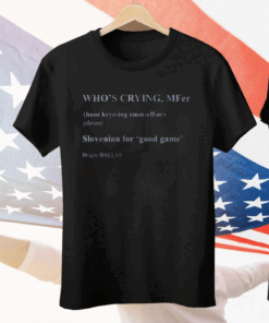 WHO’S CRYING MFER Tee Shirt